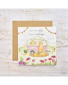 CARAVAN YOU'RE NOT OLD YOU'RE VINTAGE CARD