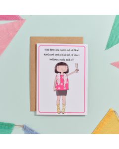 EVERYDAY SMILES WELL DONE YOU TURNS OUT ALL THAT HARD WORK AND A LITTLE BIT OF SHEER BRILLIANCE REALLY PAID OFF CARD