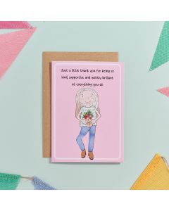 EVERYDAY SMILES JUST A LITTLE THANK YOU FOR BEING SO KIND AND SUPPORTIVE CARD