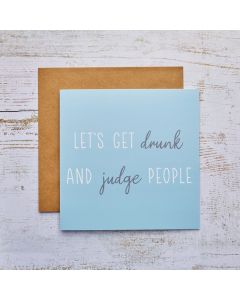 GET DRUNK & JUDGE PEOPLE CARD DRINK HUMOUR BLUE