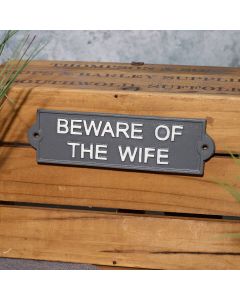 CAST IRON BEWARE OF THE WIFE PLAQUE