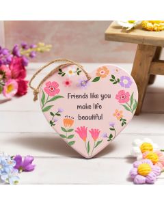 BRIGHT AND BEAUTIFUL CERAMIC HANGING HEART FRIENDS LIKE YOU MAKE LIFE BEAUTIFUL