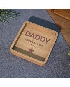 DADDY EMPTY YOUR POCKETS HERE WOOD MAN TRAY