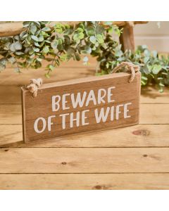 BEWARE OF THE WIFE HUMOUR WOOD RUSTIC PLAQUE
